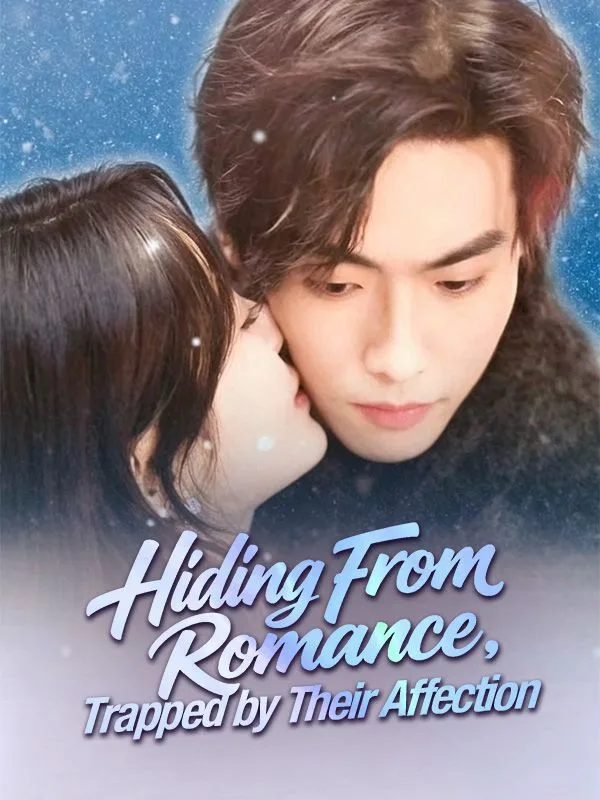 Hiding From Romance, Trapped by Their Affection