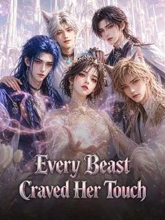 Every Beast Craved Her Touch