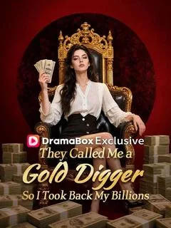 They Called Me a Gold Digger, So I Took Back My Billions
