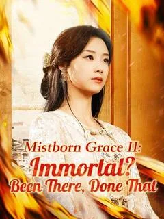 Mistborn Grace II: Immortal? Been There, Done That（DUBBED）