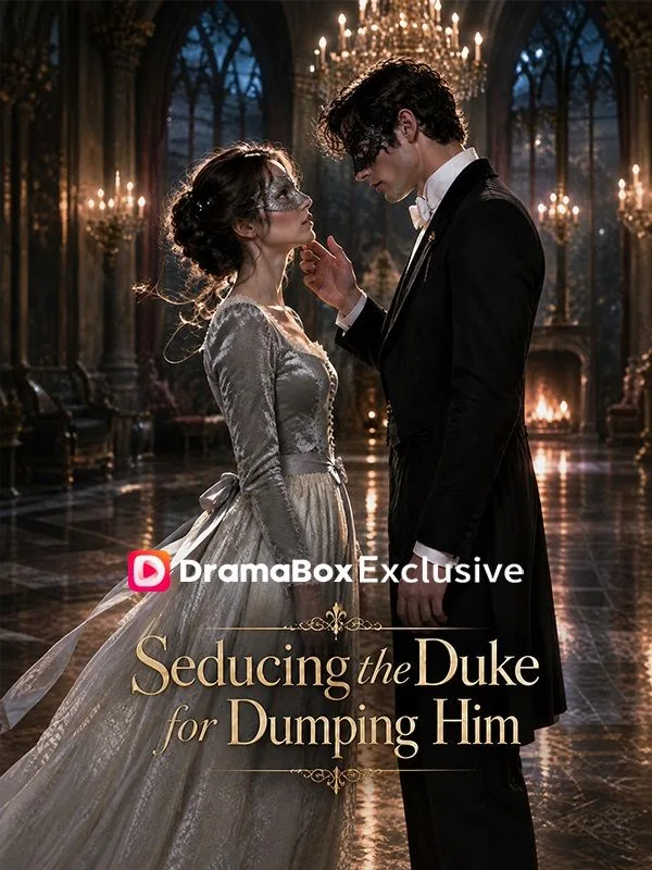 Seducing the Duke for Dumping Him
