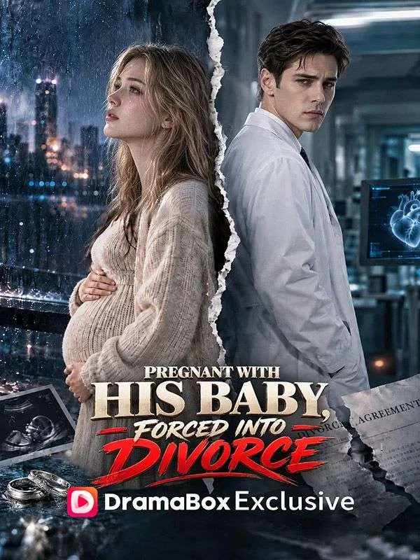 Pregnant with His Baby, Forced into Divorce