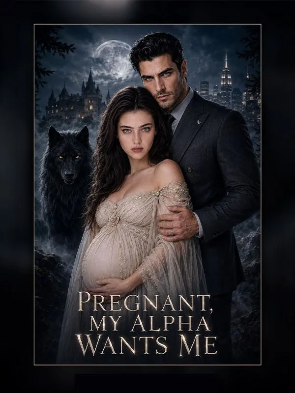 Pregnant,My Alpha Wants Me