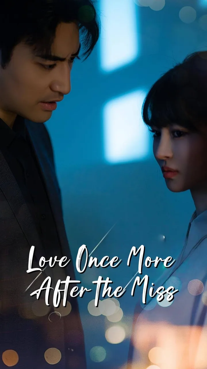 Love Once More After the Miss