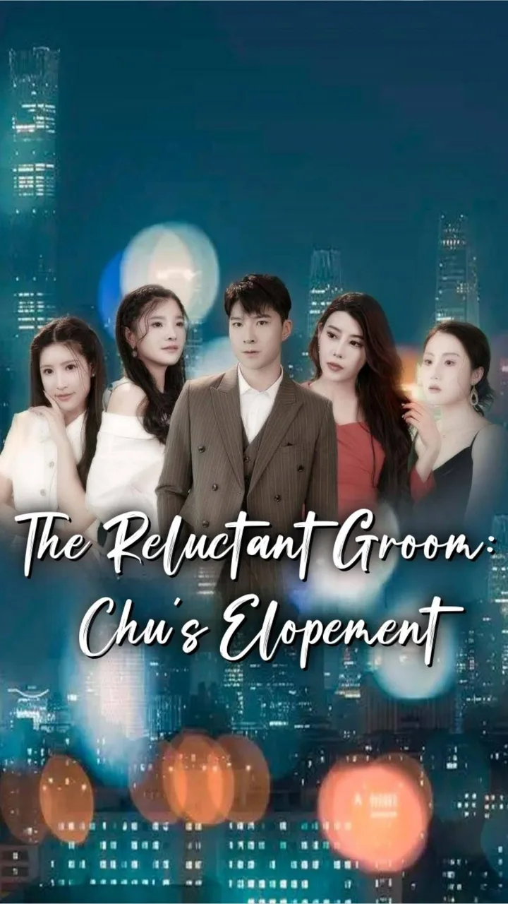 The Reluctant Groom: Chu's Elopement