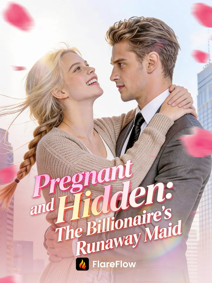 Pregnant and Hidden：The Billionaire's Runaway Maid
