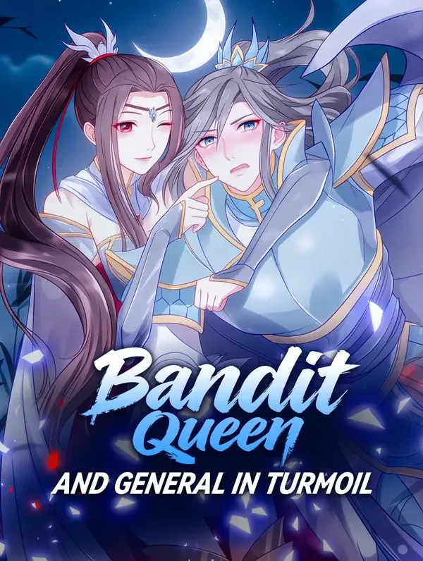 Bandit Queen and General in Turmoil