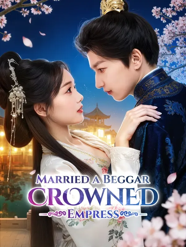 Married a Beggar, Crowned Empress(Dubbed)
