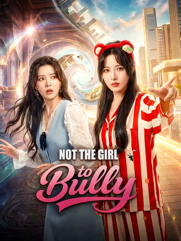 Not the Girl to Bully(Dubbed)