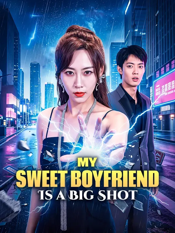 My Sweet Boyfriend Is a Big Shot(Dubbed)