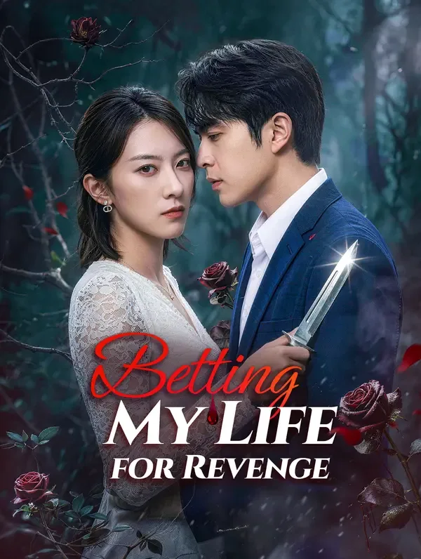 Betting My Life for Revenge