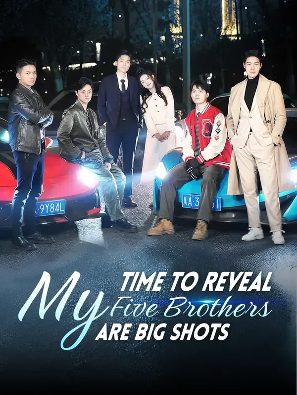 Time to Reveal: My Five Brothers Are Big Shots(Dubbed)