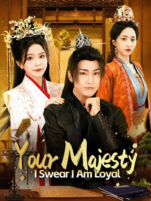 Your Majesty, I Swear I Am Loyal