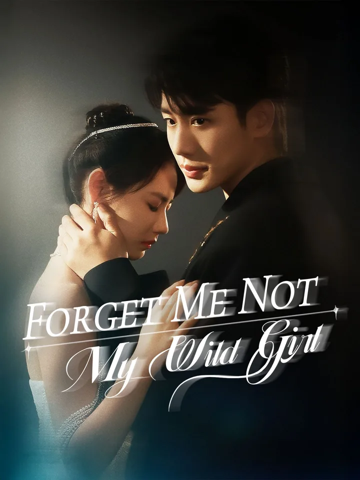 Forget Me Not, My Wild Girl
