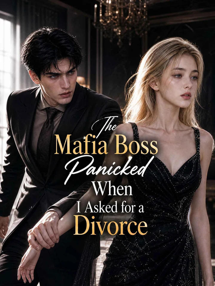 The Mafia Boss Panicked When I Asked for a Divorce