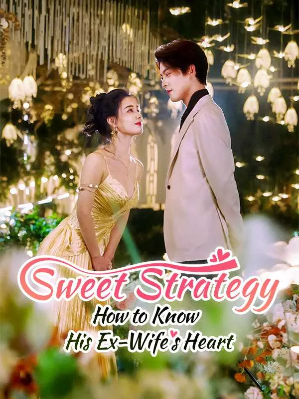 Sweet Strategy: How to Know His Ex-Wife's Heart