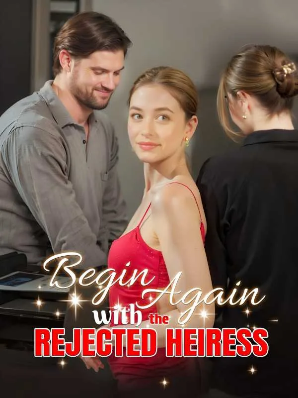 Begin Again with the rejected heiress