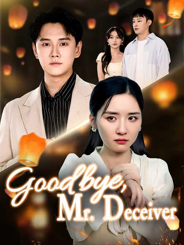 Goodbye, Mr. Deceiver