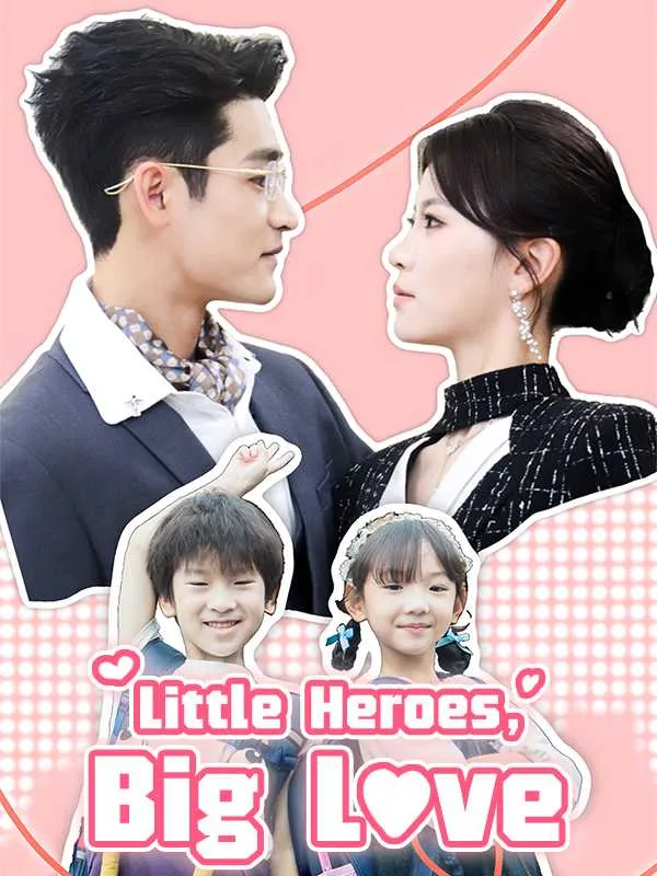 Little Heroes, Big Love