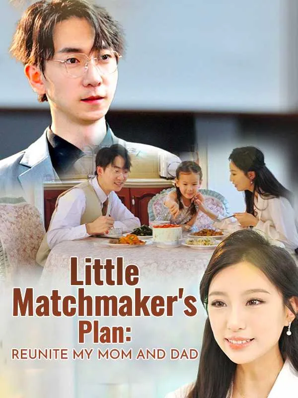 Little Matchmaker's Plan: Reunite My Mom and Dad