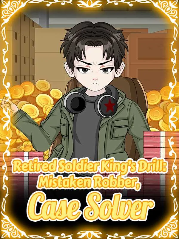 Retired Soldier King's Drill: Mistaken Robber, Case Solver