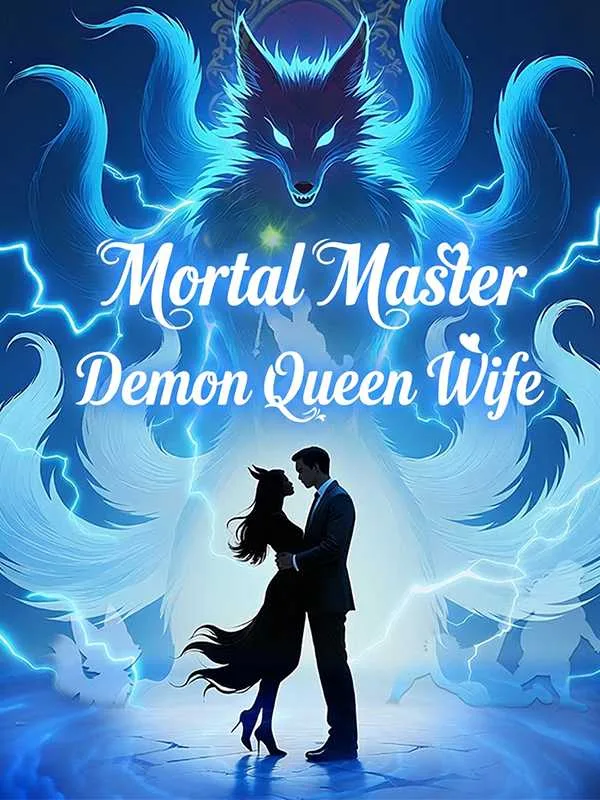 Mortal Master, Demon Queen Wife