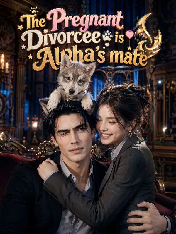 The Pregnant Divorcee is Alpha's mate