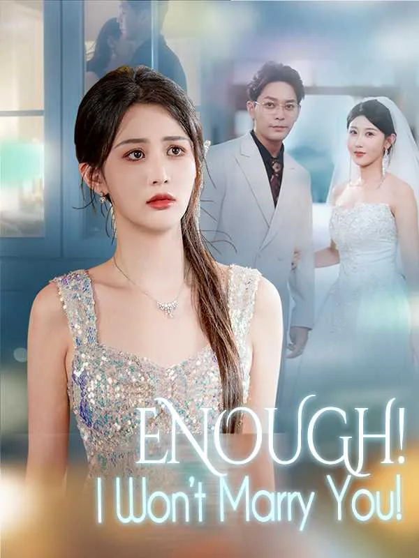 (DUBBED) Enough! I Won't Marry You!