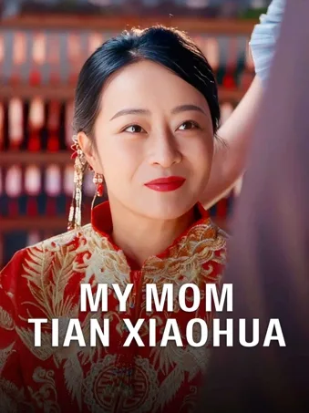 My Mom, Tian Xiaohua