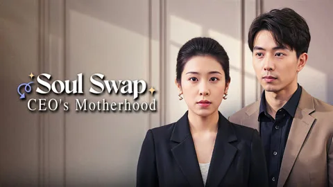 Soul Swap: CEO's Motherhood
