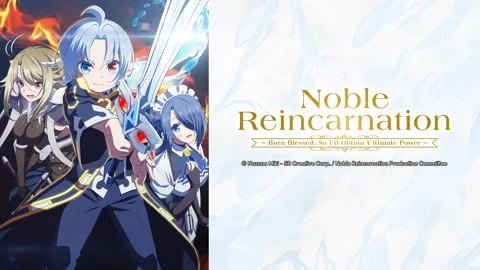 Noble Reincarnation: Born Blessed, So I'll Obtain Ultimate Power