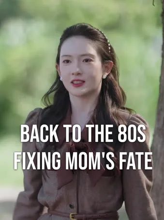 Back to the 80s: Fixing Mom's Fate