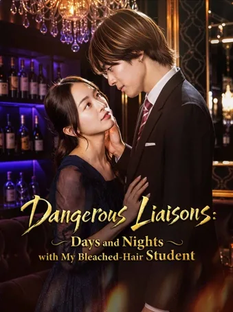 Dangerous Liaisons: Days and Nights with My Bleached-Hair Student