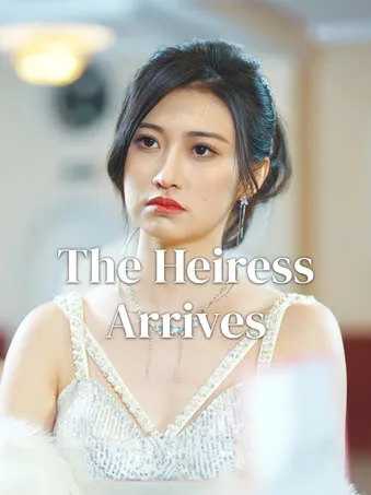 The Heiress Arrives