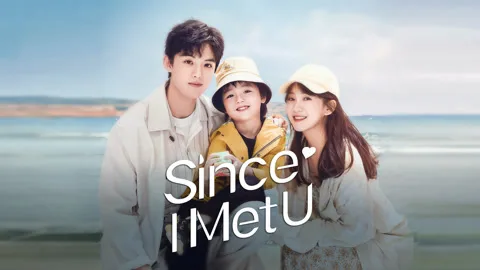 Since I Met U