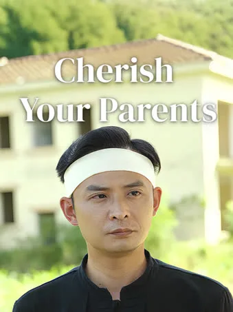 Cherish Your Parents