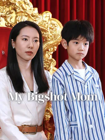 My Bigshot Mom