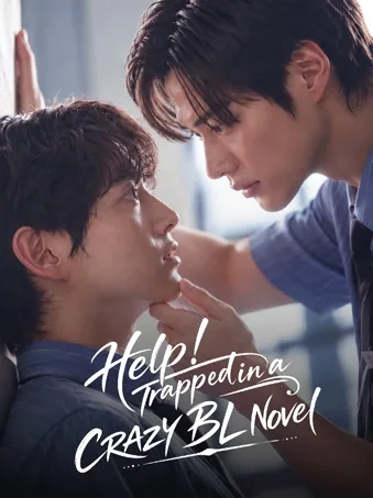 Help! Trapped in a CRAZY BL Novel