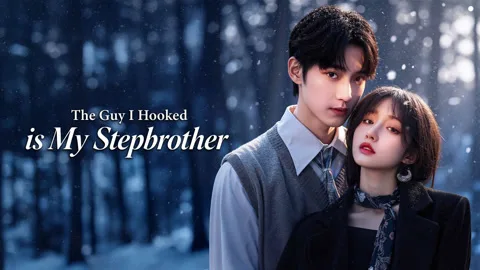 The Guy I Hooked is My Stepbrother