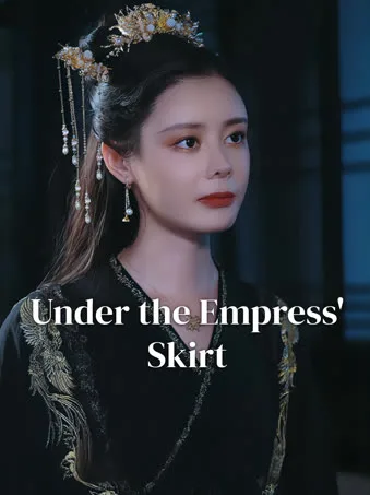 Under the Empress' Skirt
