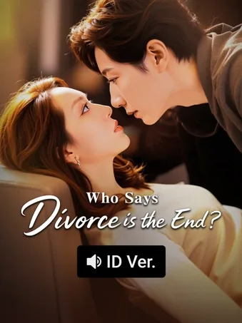 Who Says Divorce is the End? (ID ver.)
