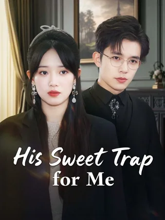 His Sweet Trap for Me