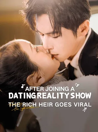 After Joining a Dating Reality Show, the Rich Heir Goes Viral