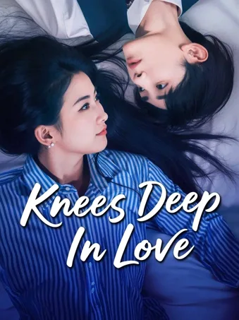 Knees Deep In Love