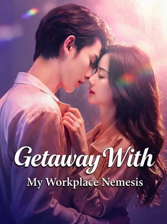 Getaway With My Workplace Nemesis
