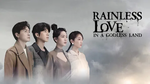 Rainless Love in a Godless Land