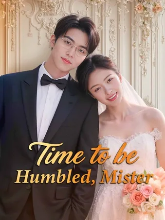 Time to be Humbled, Mister