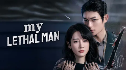 My Lethal Man