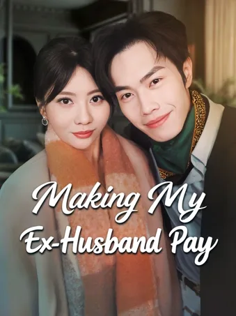 Making my Ex-Husband Pay