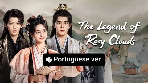 The Legend of Rosy Clouds (Portuguese ver.)